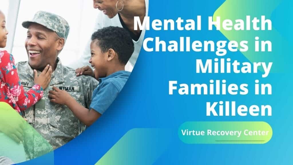 Mental Health Challenges in Military Families in Killeen