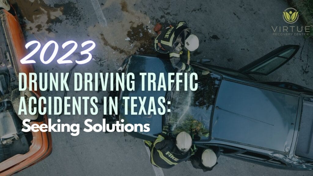 2023 Drunk Driving Traffic Accidents in Texas Seeking Solutions