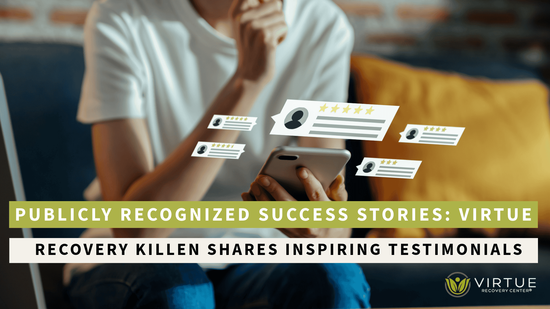 Publicly Recognized Success Stories Virtue Recovery Killeen Shares Inspiring Testimonials and Reviews of Transformation